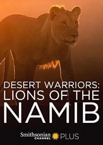 Desert Warriors: Lions of the Namib (2016) poster