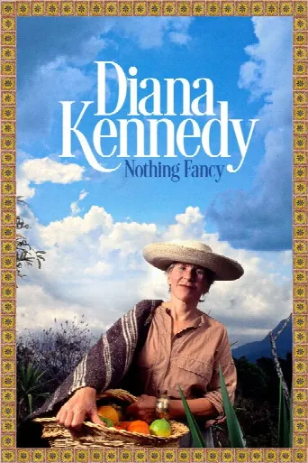 Diana Kennedy: Nothing Fancy (2019) poster