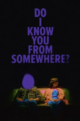 Do I Know You From Somewhere? (2025) poster