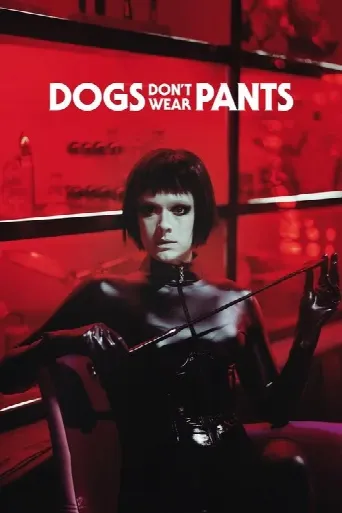 Dogs Don't Wear Pants (2019) poster