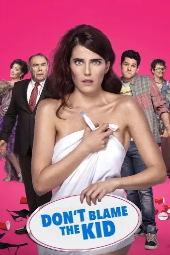 Don't Blame the Kid (2016) poster