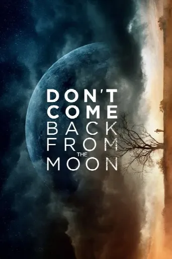 Don't Come Back from the Moon (2019) poster