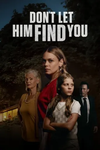 Don't Let Him Find You (2024) poster