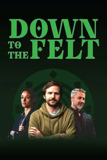 Down to the Felt (2025) poster