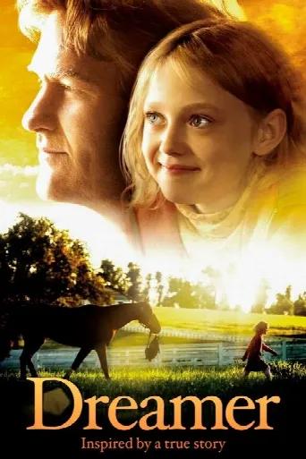 Dreamer: Inspired By a True Story (2005) poster