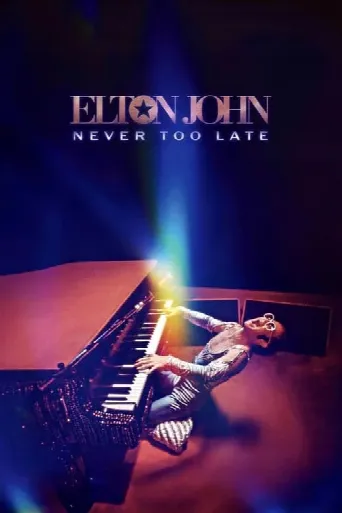 Elton John: Never Too Late (2024) poster