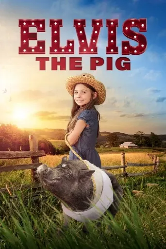Elvis the Pig (2023) poster