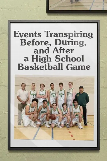 Events Transpiring Before, During, and After a High School Basketball Game (2020) poster