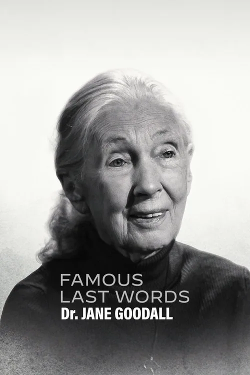 Watch Famous Last Words: Dr. Jane Goodall (2025) online free - poster