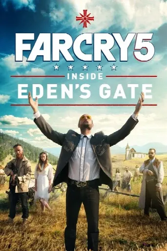 Far Cry 5: Inside Eden's Gate (2018) poster