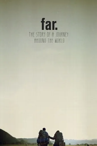 FAR. The Story of a Journey around the World (2017) poster