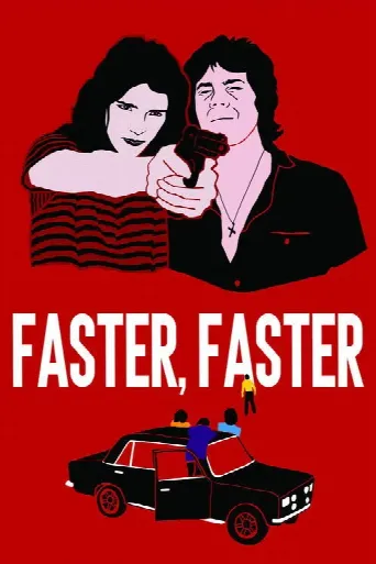Faster, Faster (1981) poster