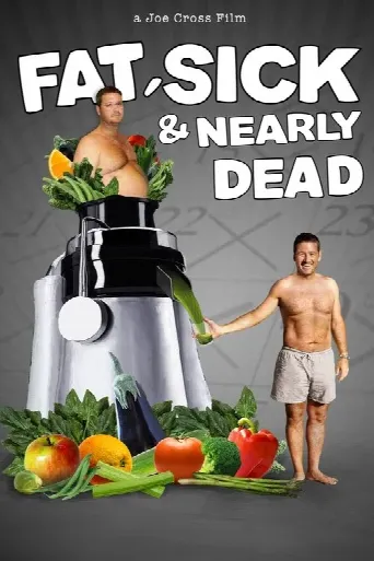 Fat, Sick & Nearly Dead (2010) poster