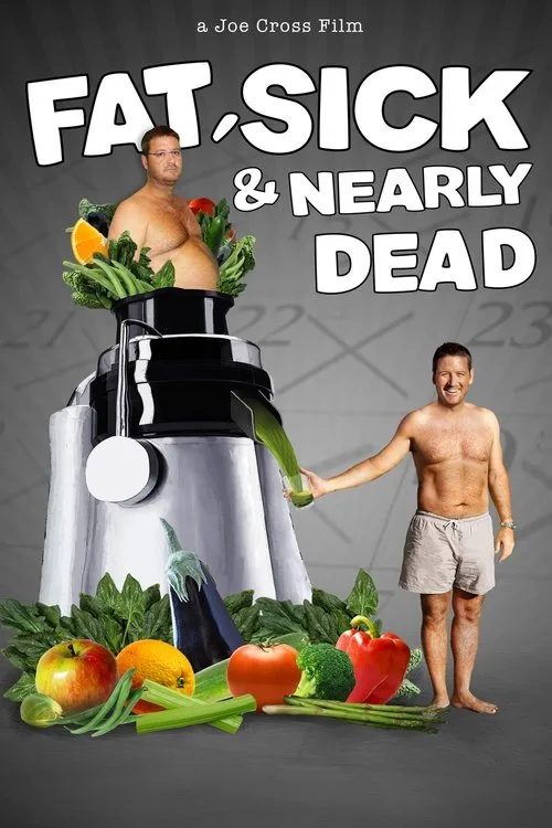 Fat, Sick & Nearly Dead (2010) poster