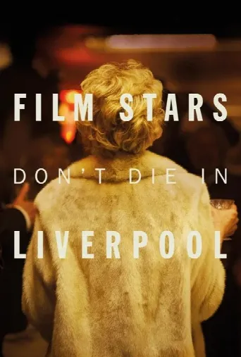 Film Stars Don't Die in Liverpool (2017) poster
