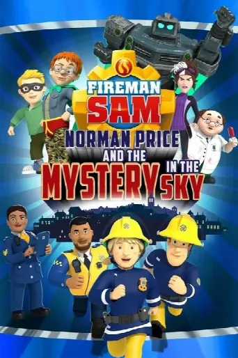 Fireman Sam - Norman Price and the Mystery in the Sky (2020) poster