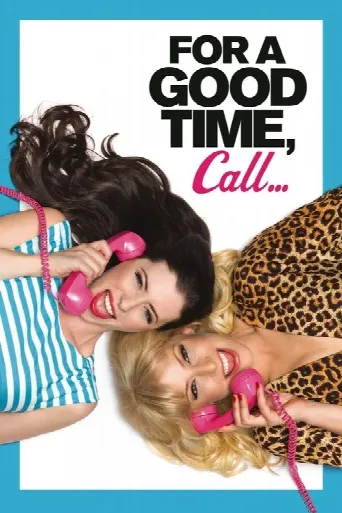 For a Good Time, Call... (2012) poster