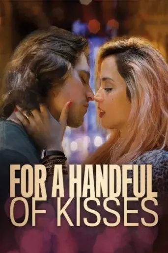 For a Handful of Kisses (2014) poster