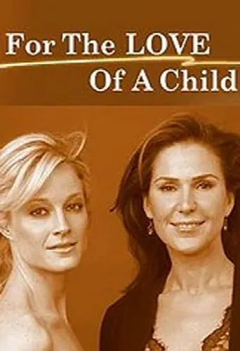 For the Love of a Child (2006) poster