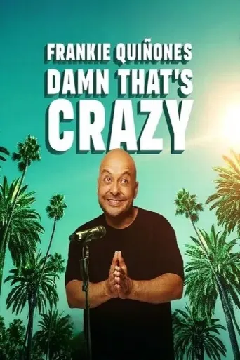 Frankie Quiñones: Damn That's Crazy (2025) poster