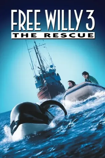 Free Willy 3: The Rescue (1997) poster