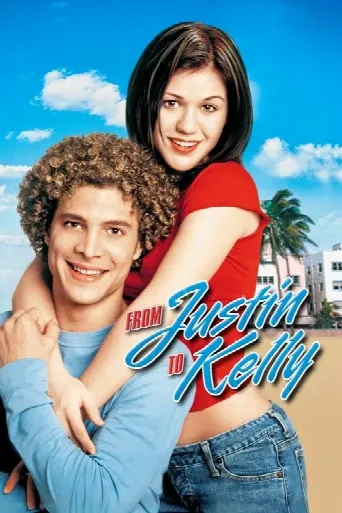 From Justin to Kelly (2003) poster