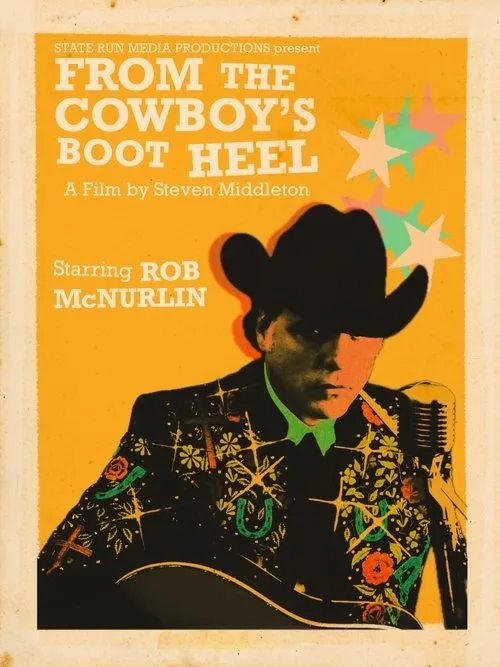 From the Cowboy's Boot Heel: The Musical Journey of Rob McNurlin (2025) poster