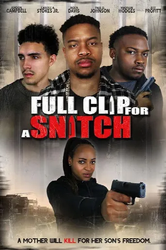 Full Clip for a Snitch (2024) poster
