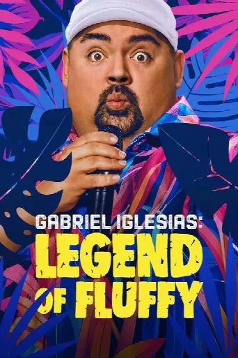 Gabriel Iglesias: Legend of Fluffy (2025) poster