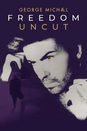 George Michael Freedom Uncut (2022) poster