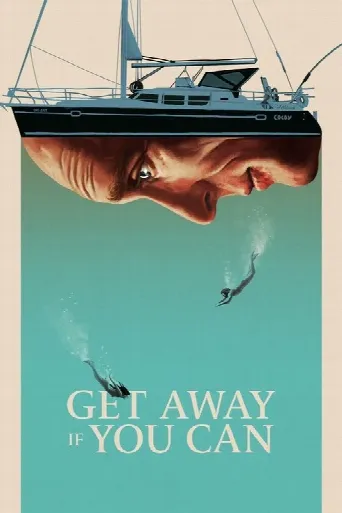 Get Away If You Can (2022) poster
