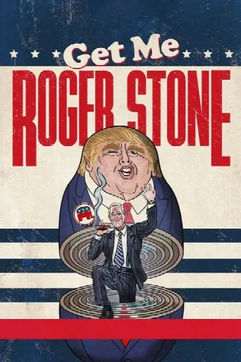 Get Me Roger Stone (2017) poster