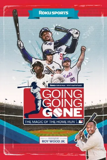 Going, Going, Gone: The Magic of the Home Run (2025) poster
