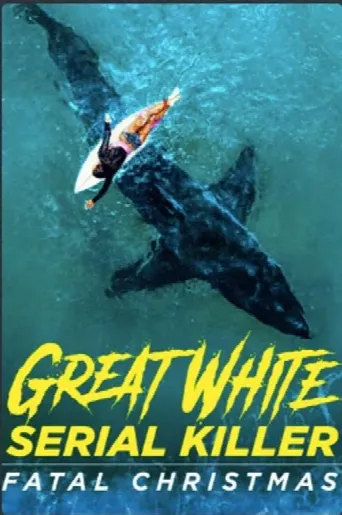 Great White Serial Killer: Fatal Christmas (2022) poster