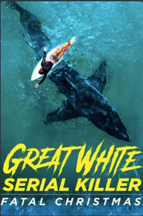 Great White Serial Killer: Fatal Christmas (2022) poster