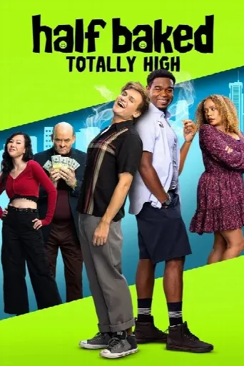 Half Baked: Totally High (2024) poster