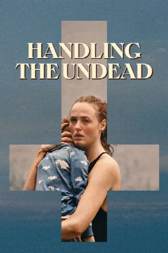 Handling the Undead (2024) poster