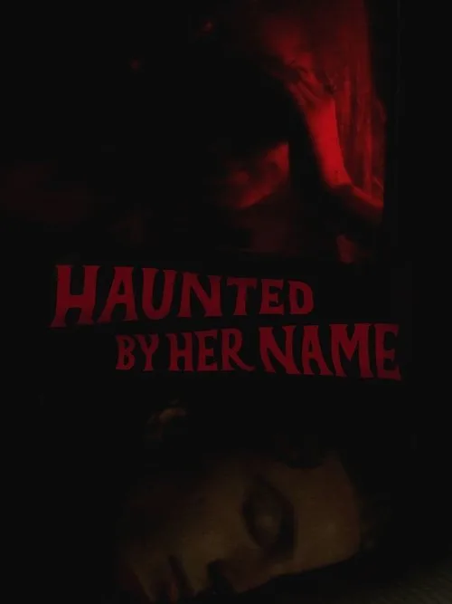 Haunted by Her Name (2024) poster