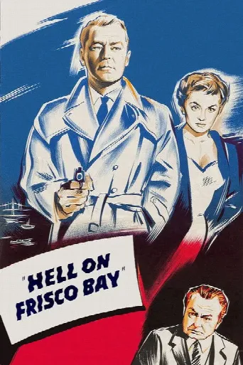 Hell on Frisco Bay (1955) poster