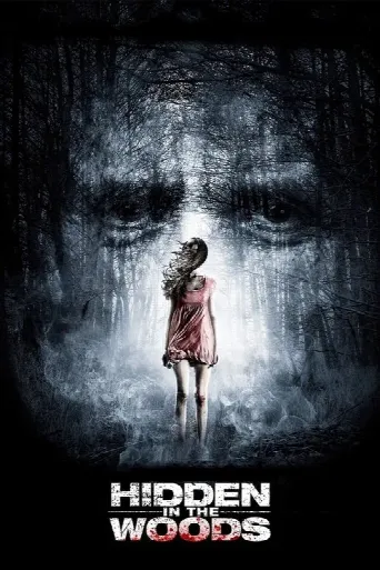 Hidden in the Woods (2014) poster