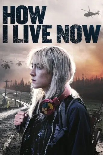 How I Live Now (2013) poster