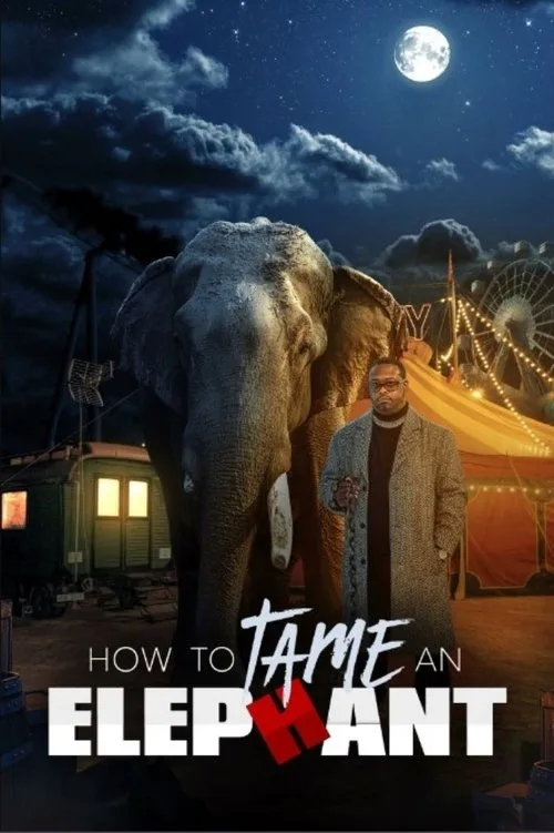 Watch How To Tame An Elephant (2023) online free - poster