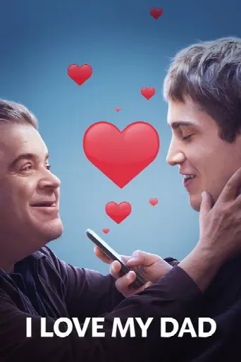 I Love My Dad (2022) poster