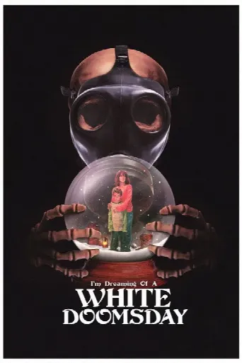 I'm Dreaming of a White Doomsday (2017) poster
