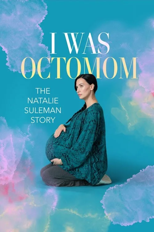 I Was Octomom: The Natalie Suleman Story (2025) poster
