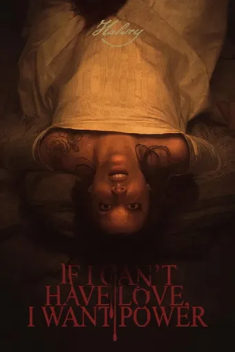 If I Can’t Have Love, I Want Power (2021) poster