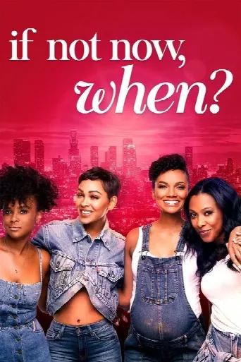 If Not Now, When (2020) poster