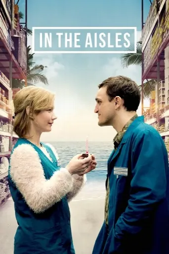 In the Aisles (2018) poster