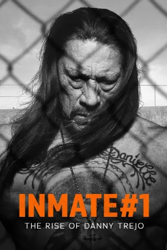 Inmate #1: The Rise of Danny Trejo (2019) poster