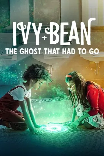 Ivy + Bean: The Ghost That Had to Go (2022) poster